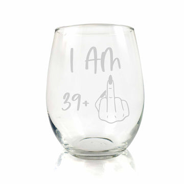 Im 39 Plus 40th Birthday Stemless Wine Glass