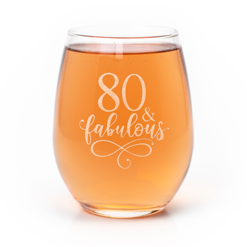80 And Fabulous Stemless Wine Glass