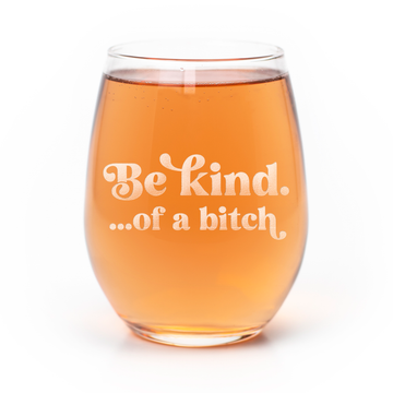 Be Kind Of B Stemless Wine Glass