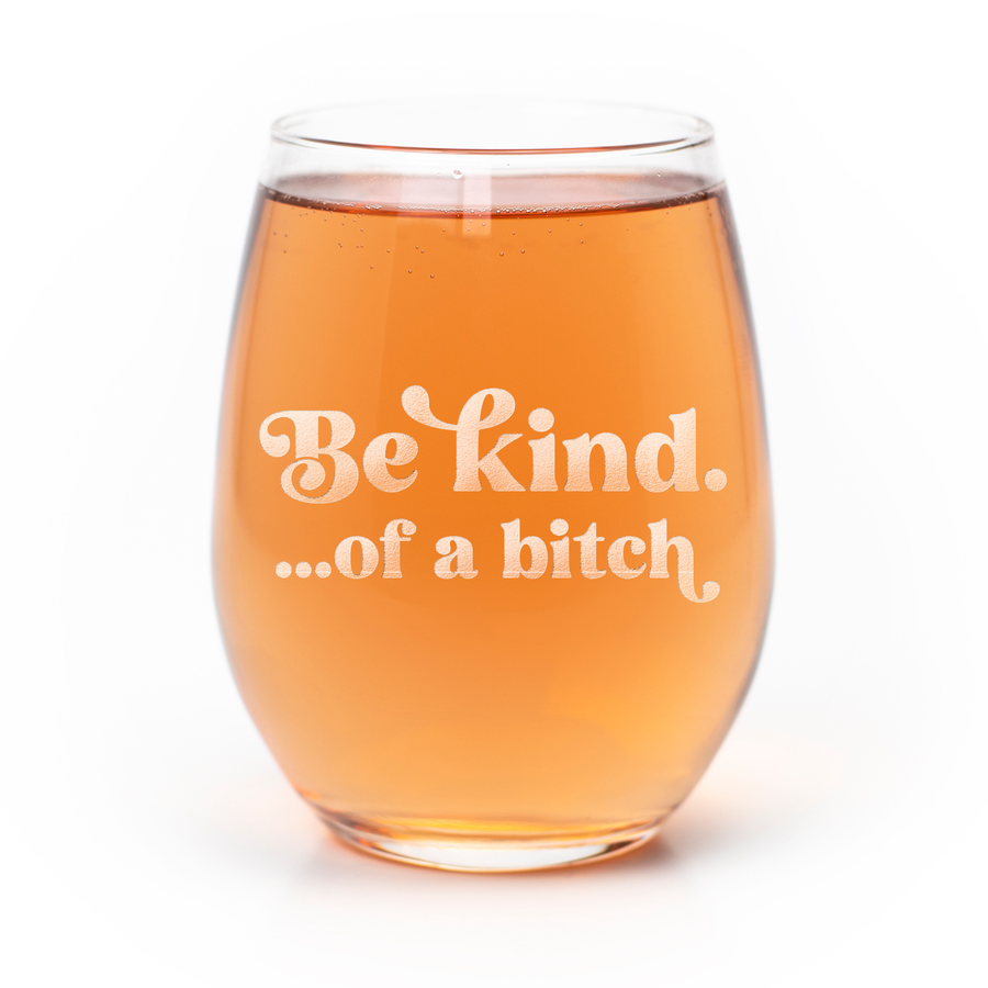 Be Kind Of B Stemless Wine Glass