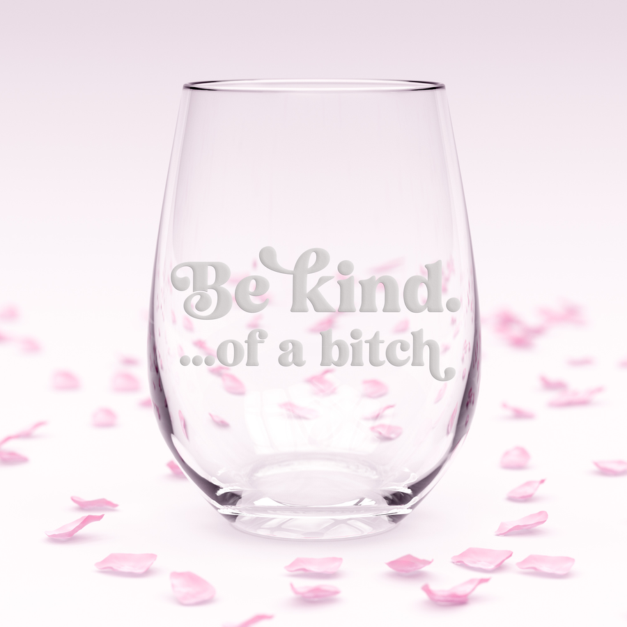 Be Kind Of B Stemless Wine Glass