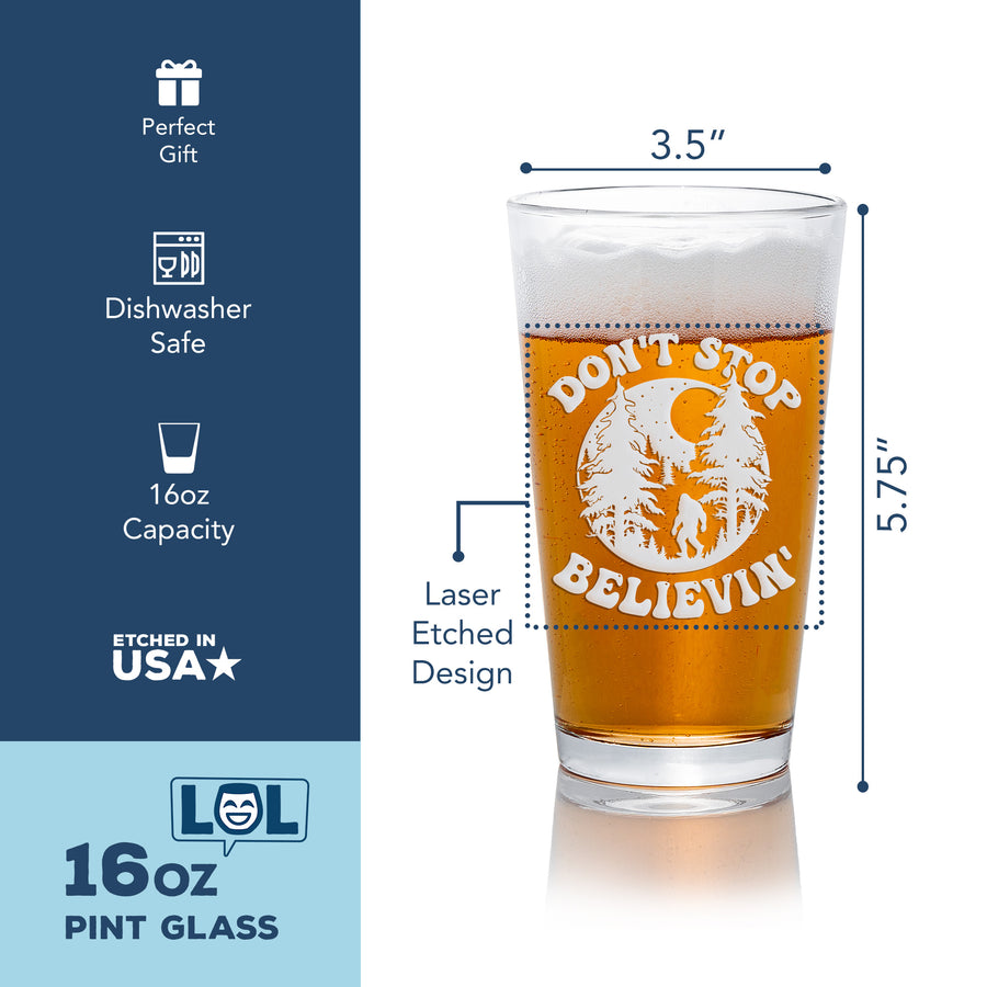 Dont Stop Big Foot Pint Glass
