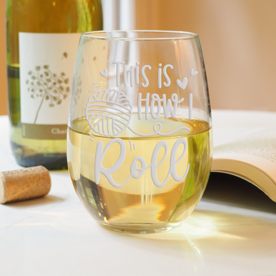 How I Roll Yarn Crafter Stemless Wine Glass