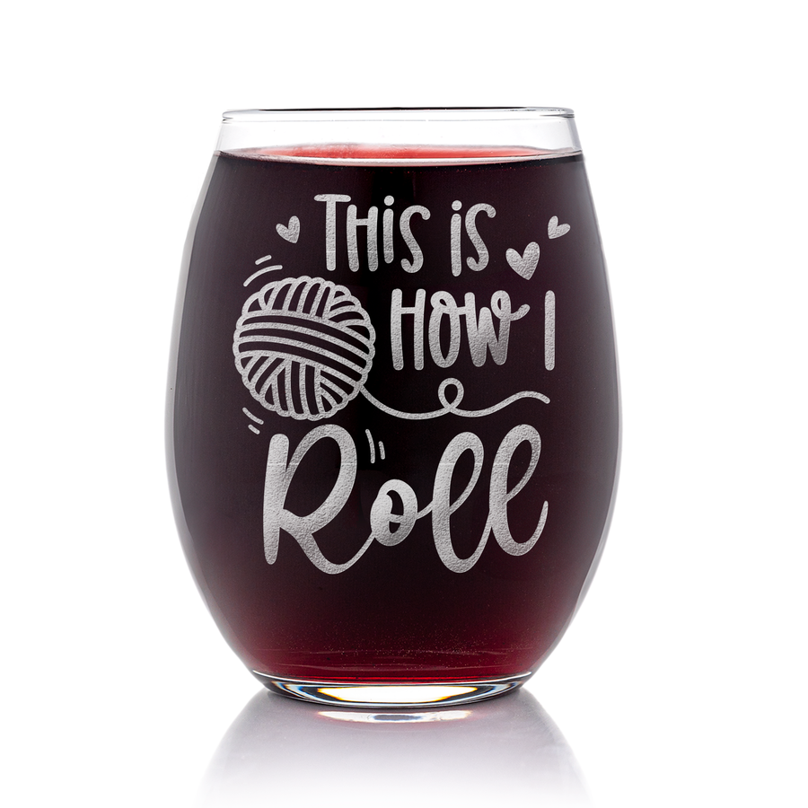 How I Roll Yarn Crafter Stemless Wine Glass