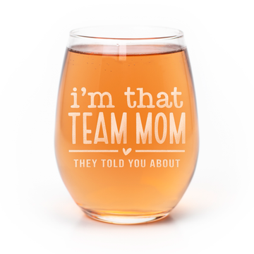 Im That Team Mom Stemless Wine Glass