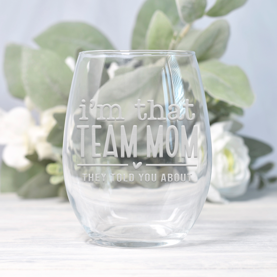 Im That Team Mom Stemless Wine Glass
