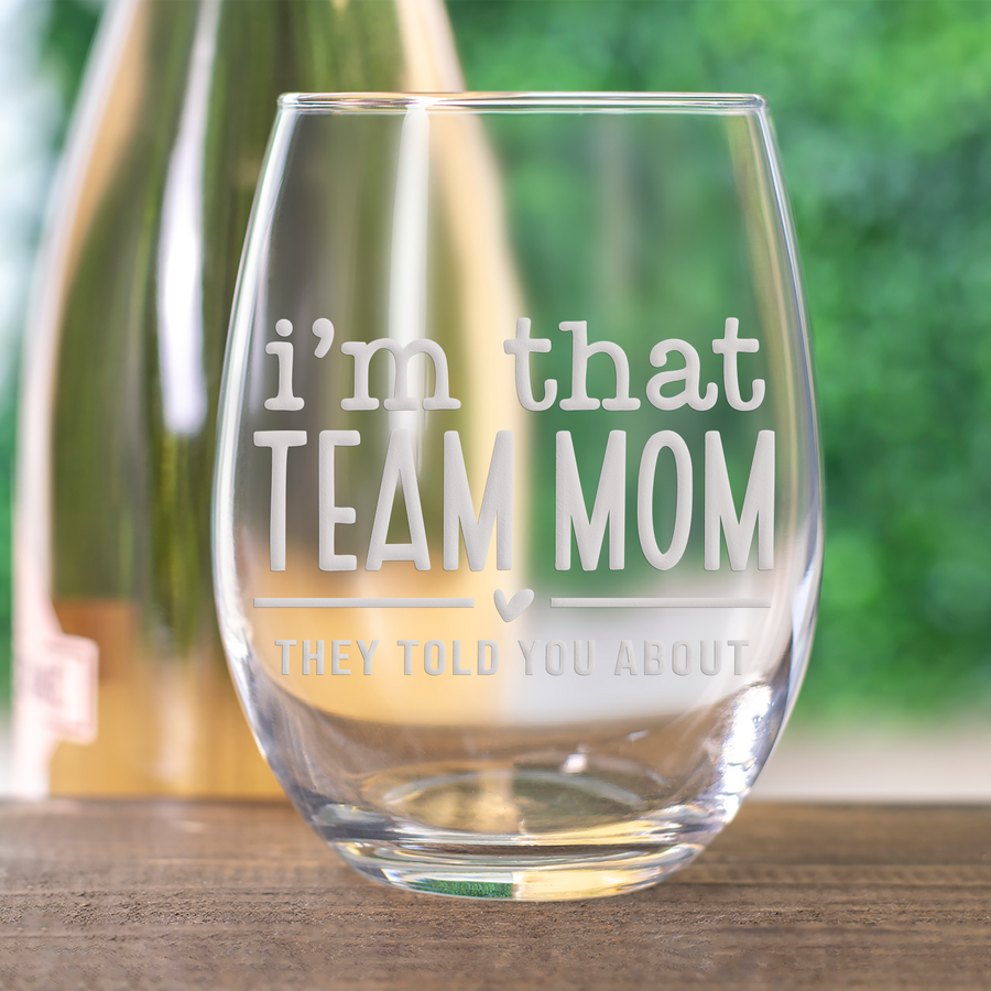 Im That Team Mom Stemless Wine Glass