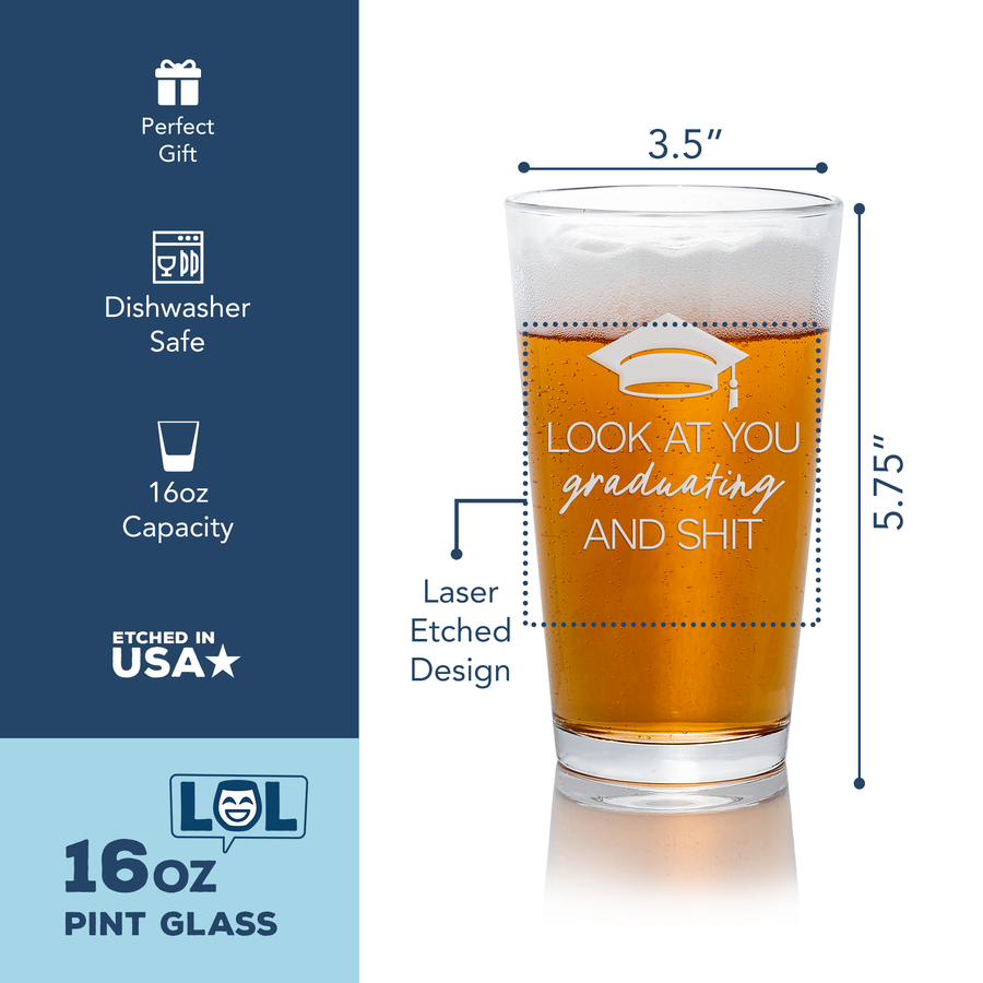 Look At You Graduating Pint Glass