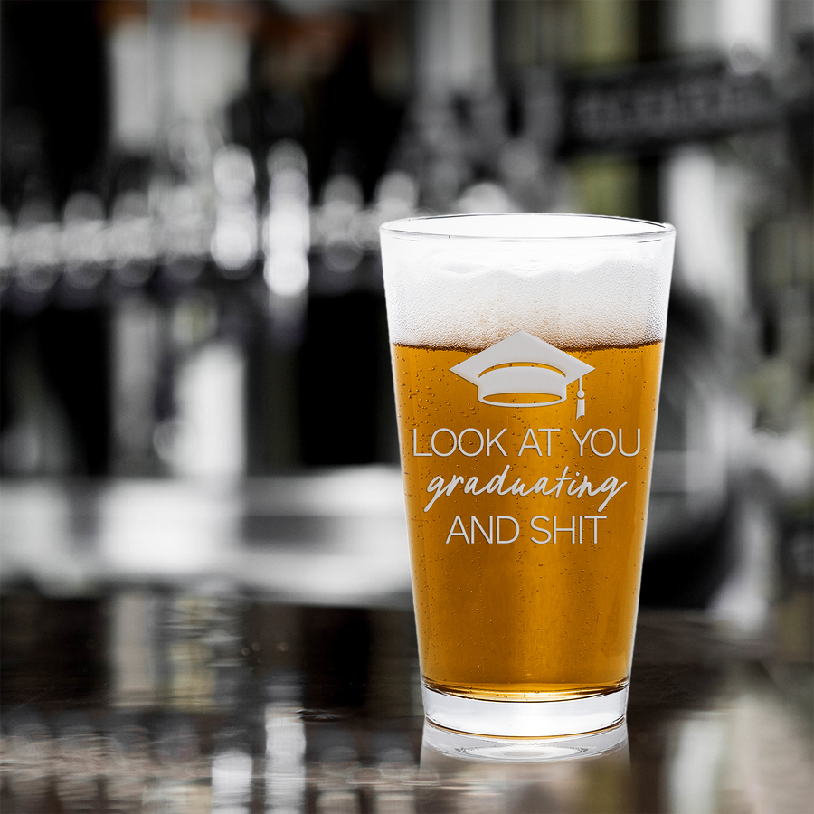Look At You Graduating Pint Glass