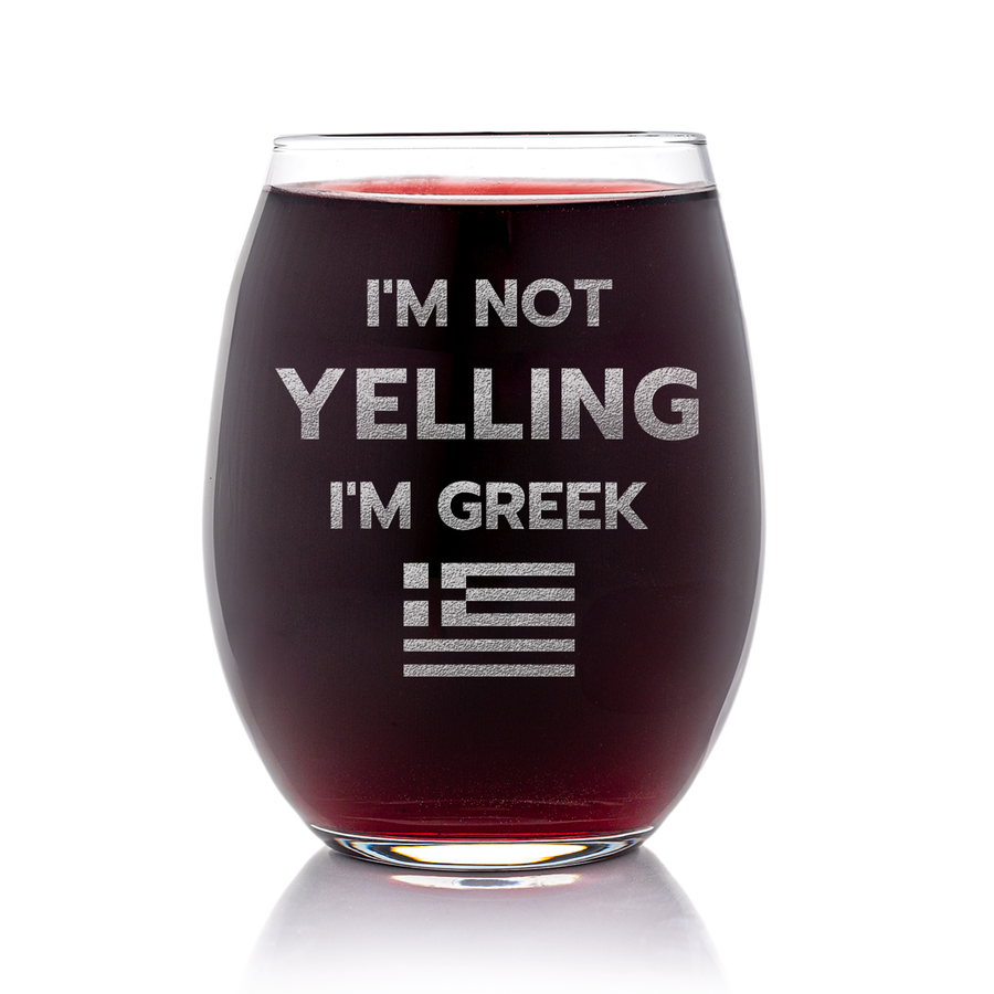Not Yelling Im Greek Stemless Wine Glass