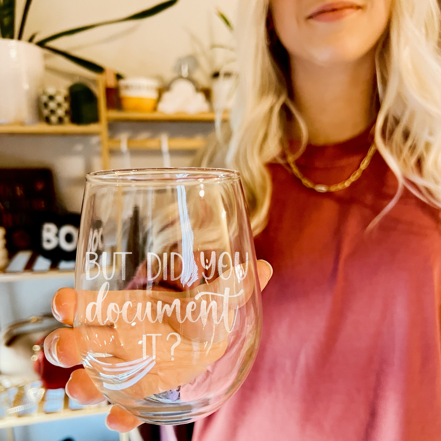 You Document It Stemless Wine Glass