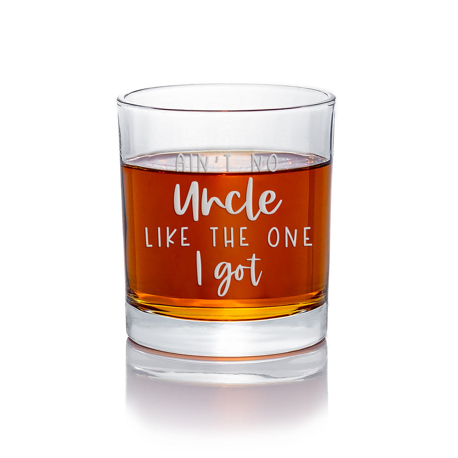 Aint No Uncle Like The One Round Rocks Glass