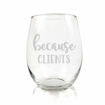 Because Clients Stemless Wine Glass