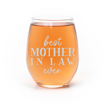 Best Mother In Law Ever Stemless Wine Glass