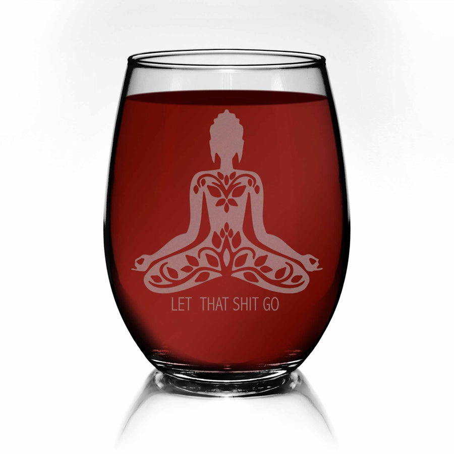 Buddha Zen Lotus Let That Shit Go Stemless Wine Glass