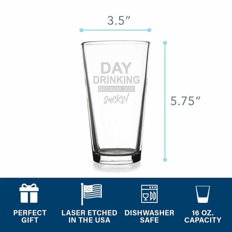 Day Drinking Because 2020 Sucks Pint Glass