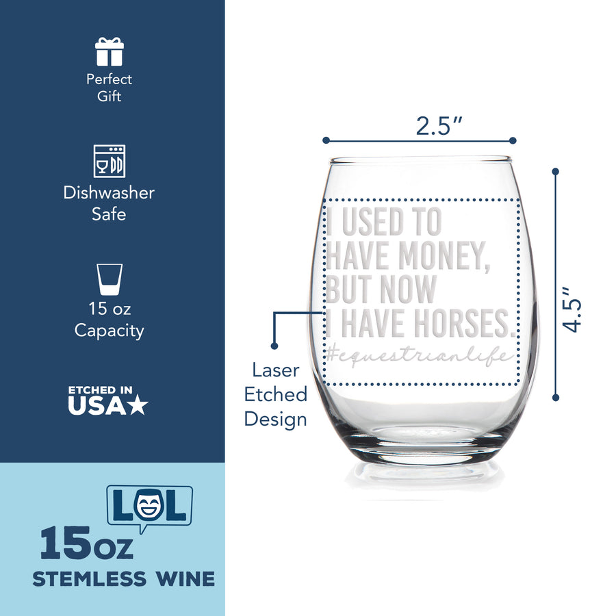 Have Money Have Horses Stemless Wine Glass