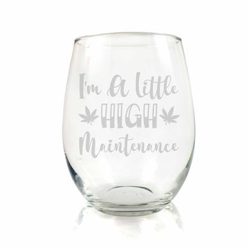 High Maintenance Stemless Wine Glass