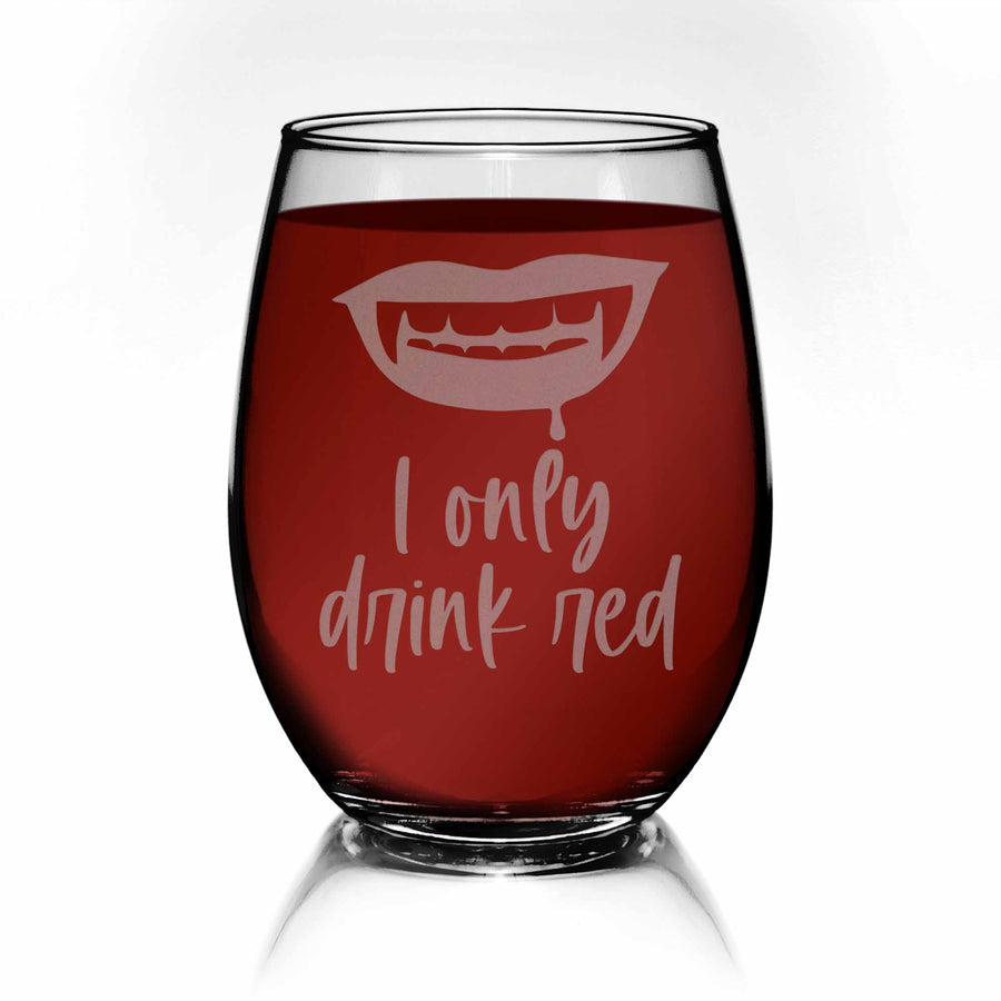 I Only Drink Red Wine Vampire Stemless Wine Glass