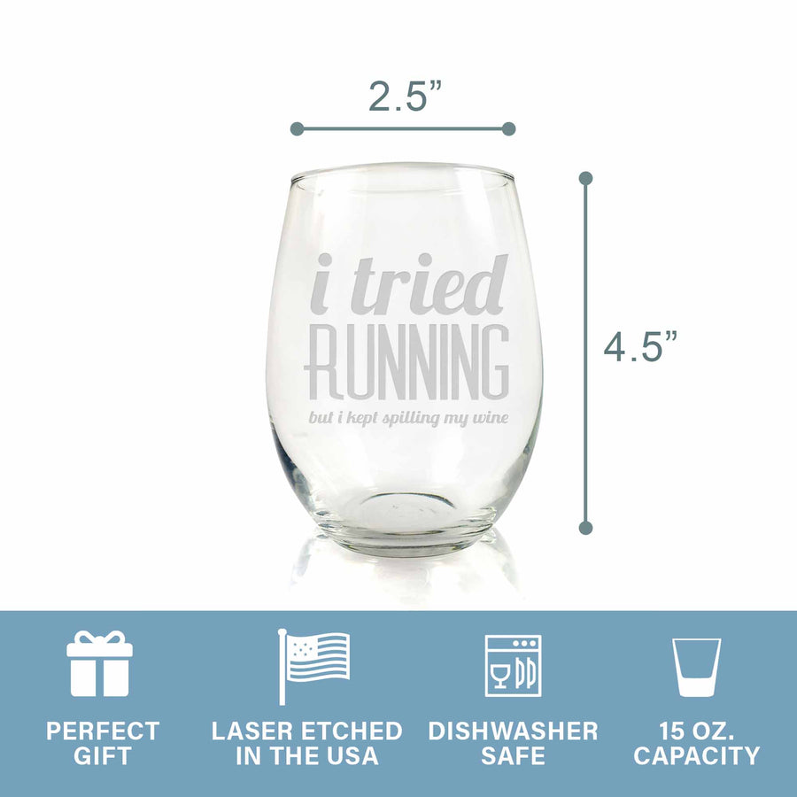 I Tried Running Spilled My Wine Stemless Wine Glass