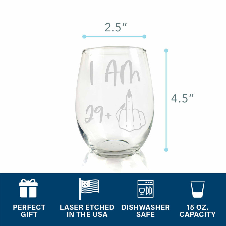 https://www.lolglass.com/cdn/shop/products/im-29-plus-30th-birthday-stemless-wine-glass-product-highlight_900x.jpg?v=1621461925