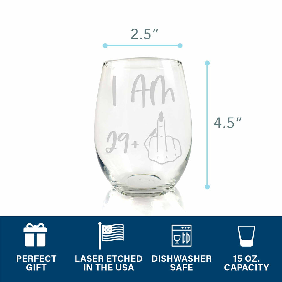 Im 29 Plus 30th Birthday Stemless Wine Glass