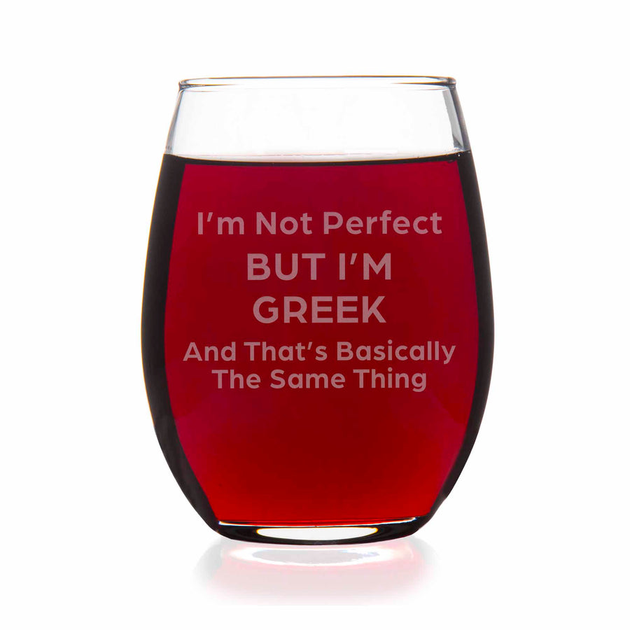 Im Not Perfect But Im Greek Stemless Wine Glass