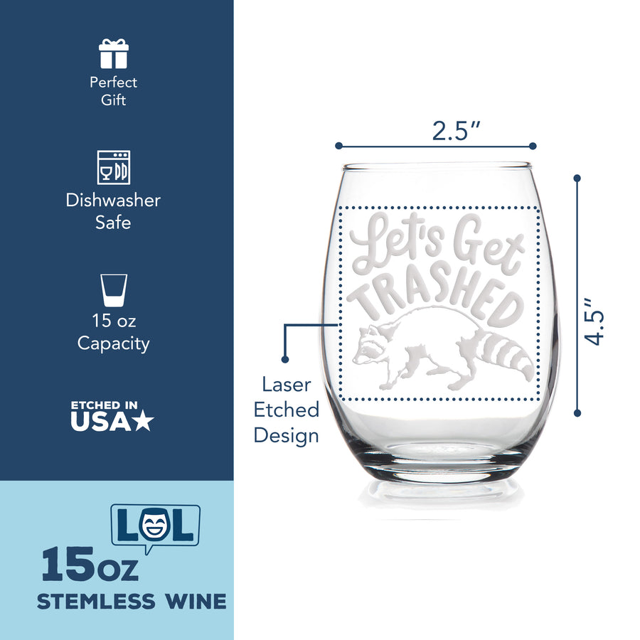 Lets Get Trashed Raccoon Stemless Wine Glass