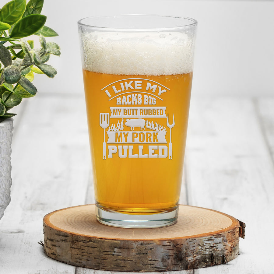 Like My Racks Big Bbq Pint Beer Glass