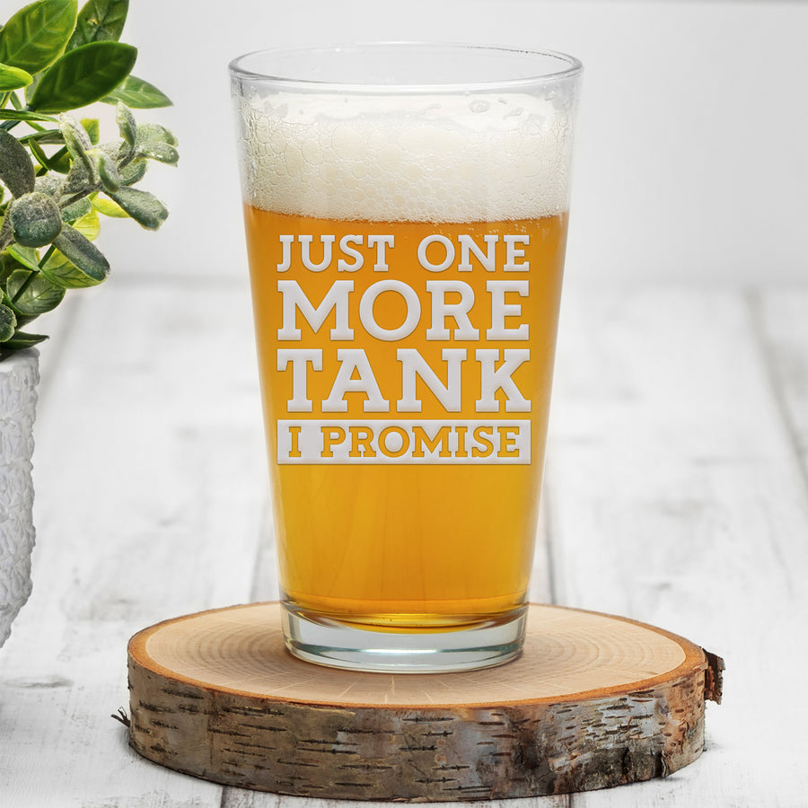 One More Tank Promise Pint Beer Glass