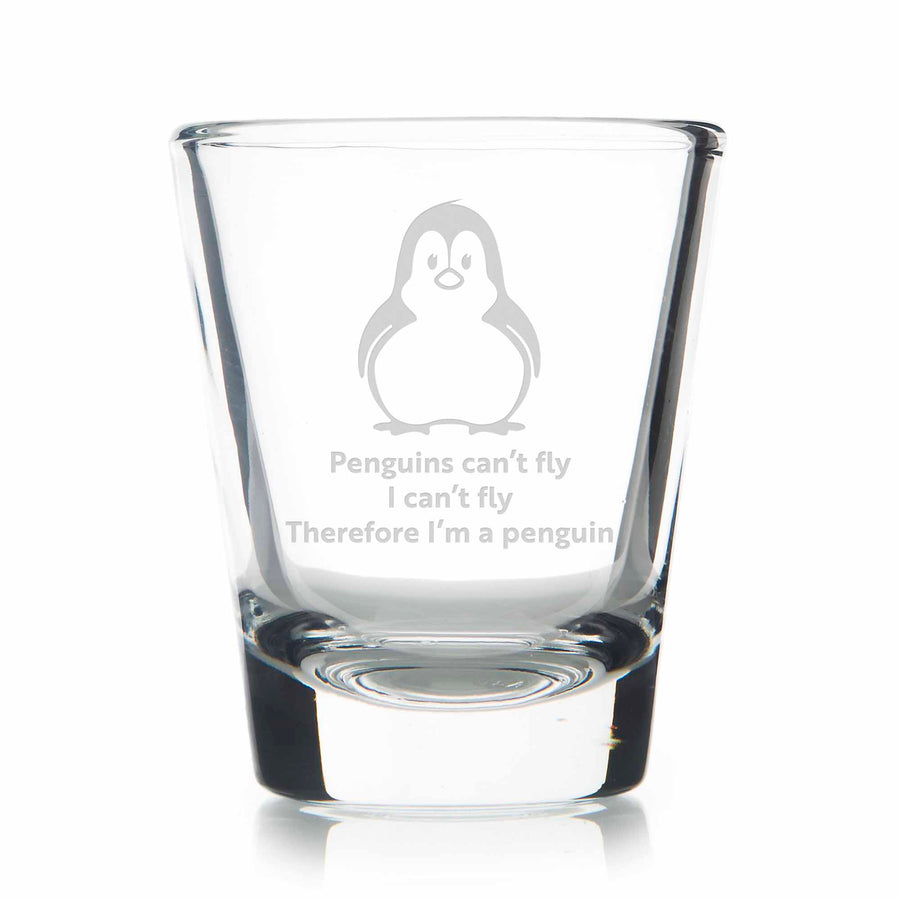 Penguins Cant Fly Therefore Standard Shot Glass