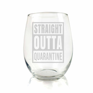 Straight Outta Quarantine Stemless Wine Glass
