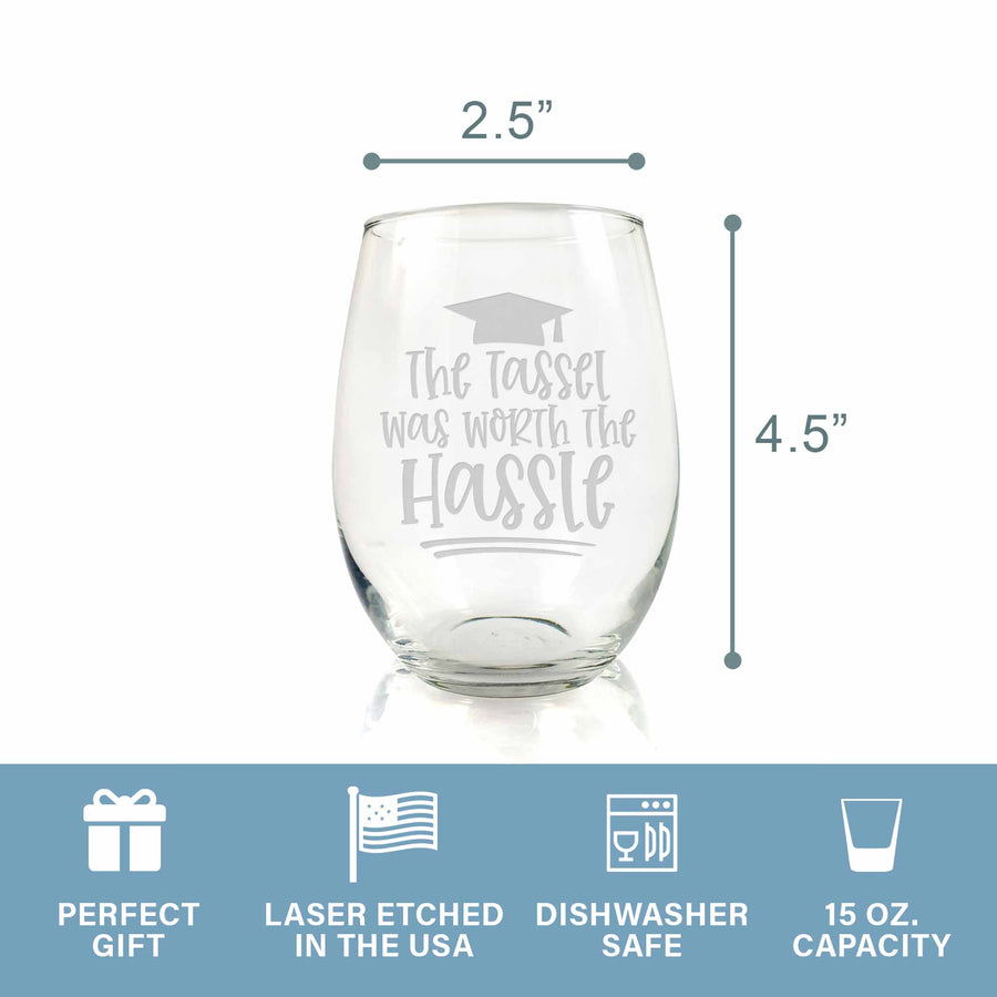 Tassle Worth The Hassle College Graduation Stemless Wine Glass