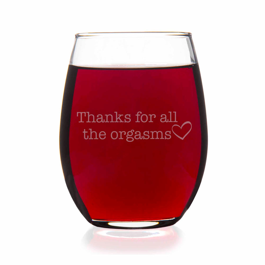 Thanks For All The Orgasms Stemless Wine Glass