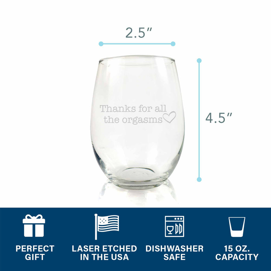Thanks For All The Orgasms Stemless Wine Glass